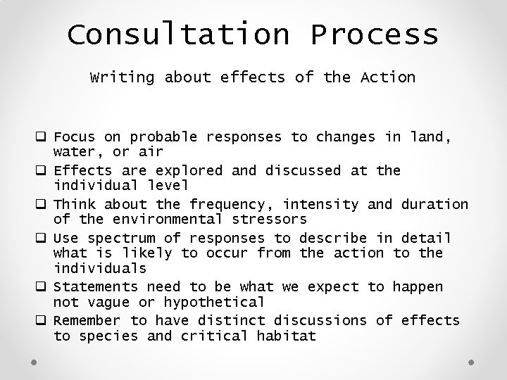 Consultation Process Writing about effects of the Action q Focus on probable responses to
