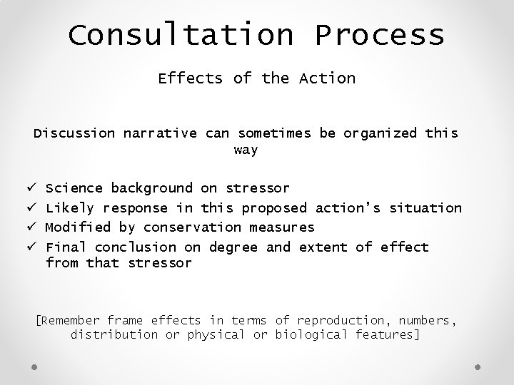 Consultation Process Effects of the Action Discussion narrative can sometimes be organized this way