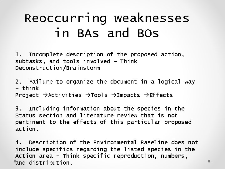 Reoccurring weaknesses in BAs and BOs 1. Incomplete description of the proposed action, subtasks,
