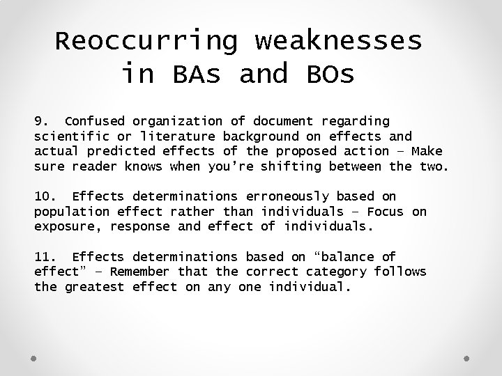 Reoccurring weaknesses in BAs and BOs 9. Confused organization of document regarding scientific or