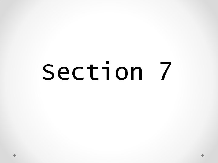 Section 7 