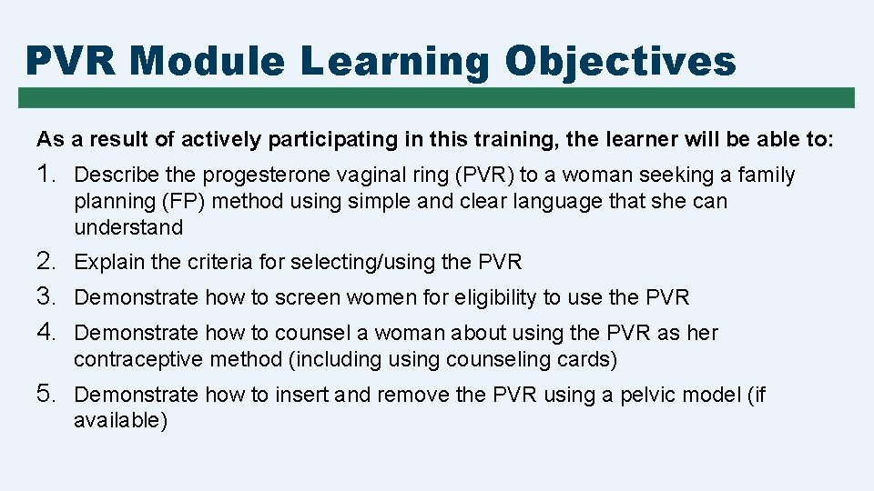 PVR Module Learning Objectives As a result of actively participating in this training, the