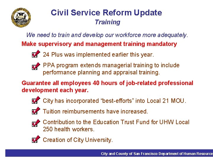 Civil Service Reform Update Training We need to train and develop our workforce more