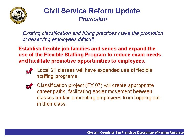 Civil Service Reform Update Promotion Existing classification and hiring practices make the promotion of