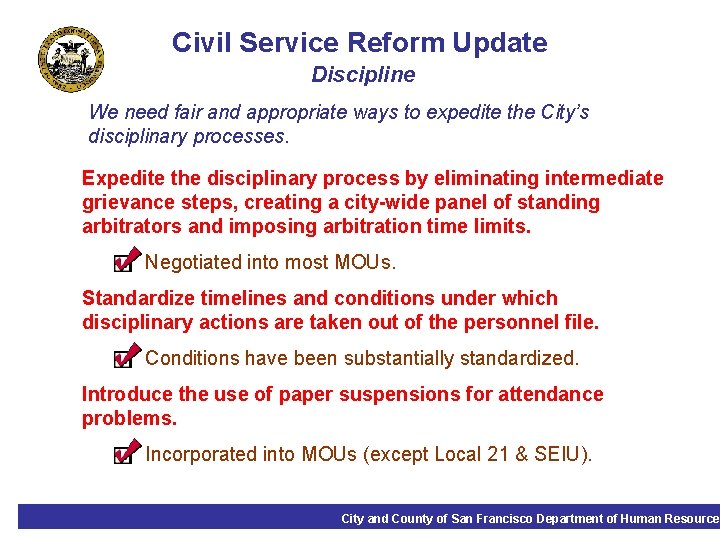 Civil Service Reform Update Discipline We need fair and appropriate ways to expedite the