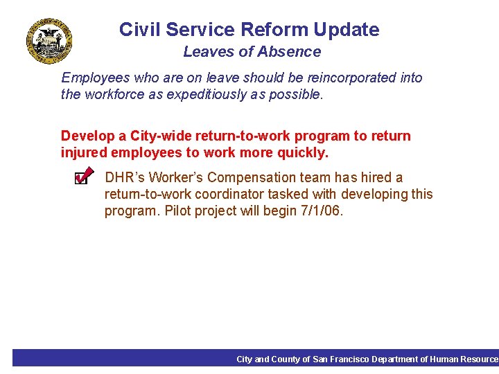 Civil Service Reform Update Leaves of Absence Employees who are on leave should be