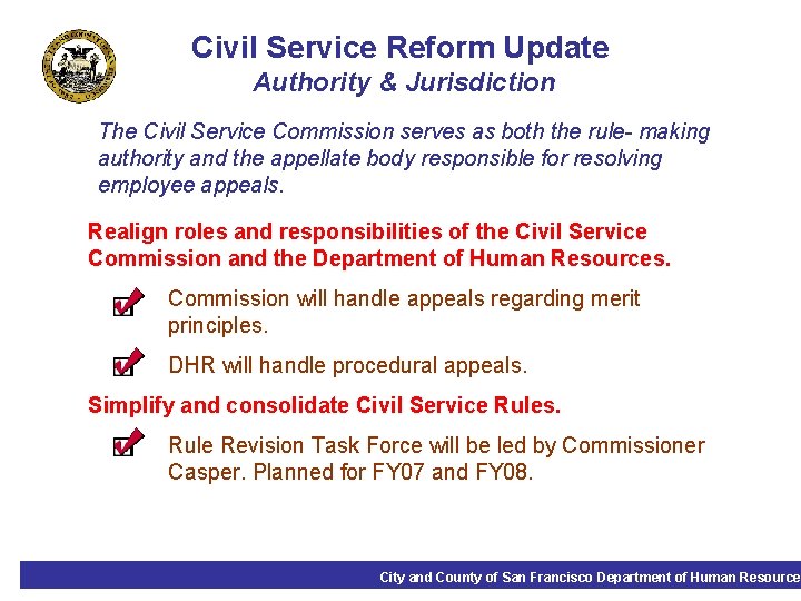 Civil Service Reform Update Authority & Jurisdiction The Civil Service Commission serves as both