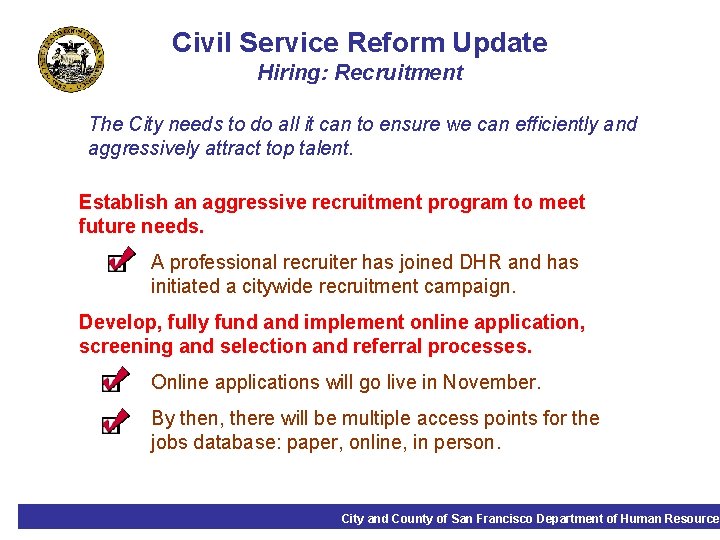 Civil Service Reform Update Hiring: Recruitment The City needs to do all it can