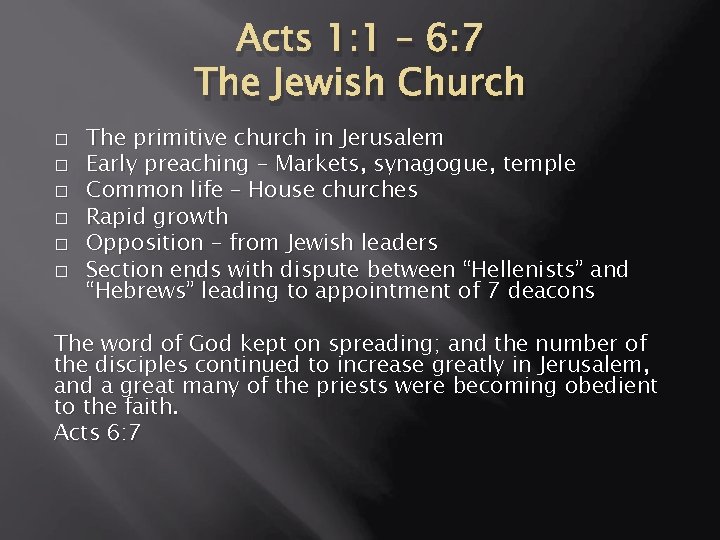 Acts 1: 1 – 6: 7 The Jewish Church � � � The primitive