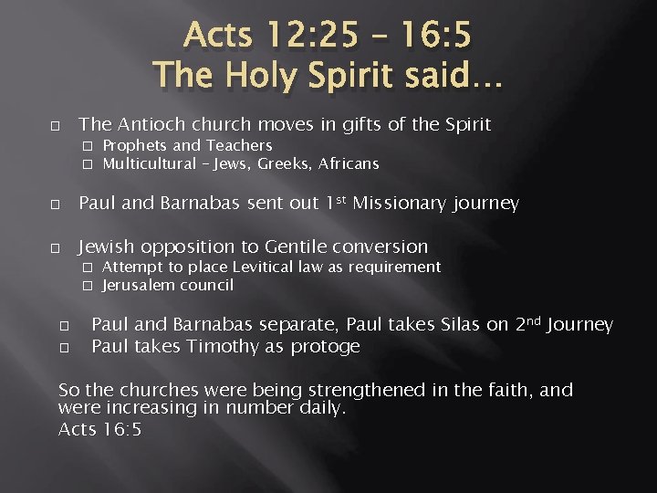 Acts 12: 25 – 16: 5 The Holy Spirit said… � The Antioch church