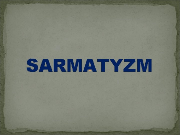 SARMATYZM 