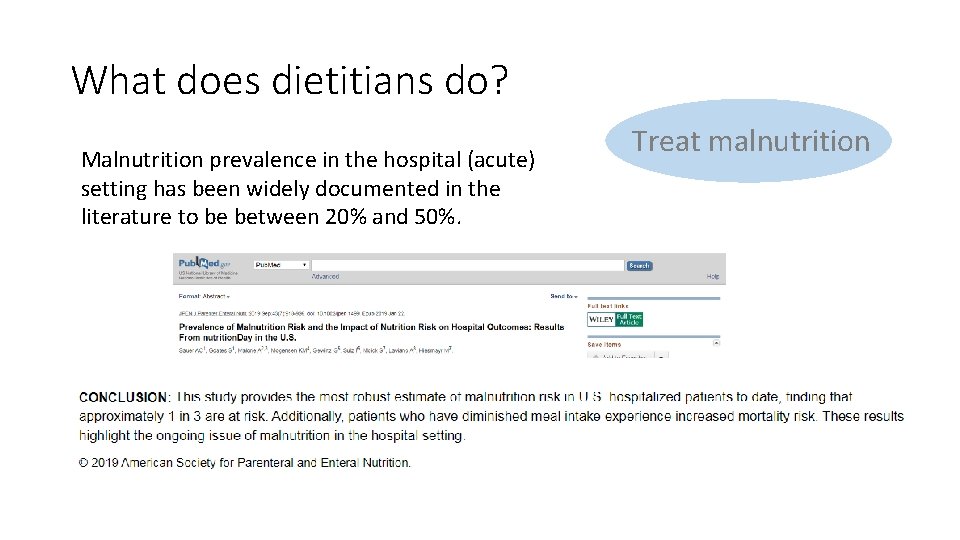 What does dietitians do? Malnutrition prevalence in the hospital (acute) setting has been widely