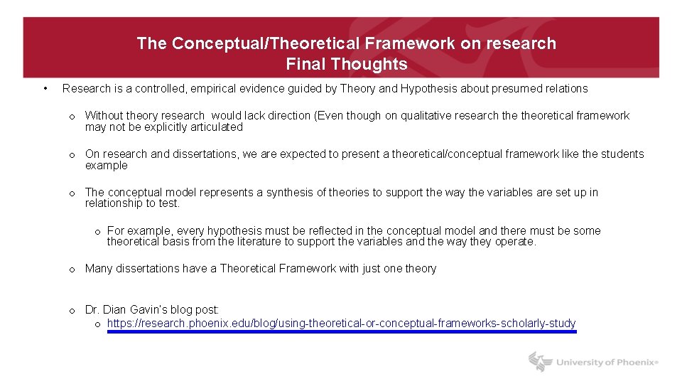 The Conceptual/Theoretical Framework on research Final Thoughts • Research is a controlled, empirical evidence