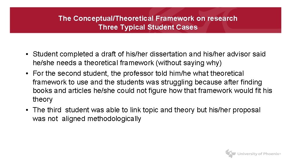The Conceptual/Theoretical Framework on research Three Typical Student Cases • Student completed a draft