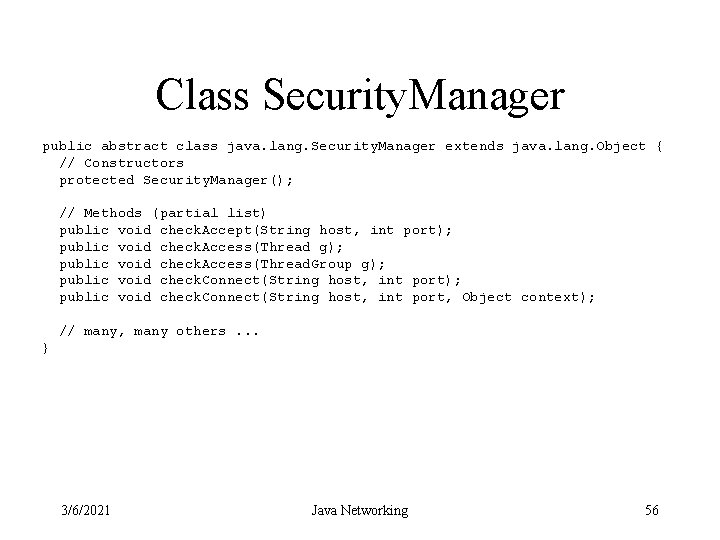 Class Security. Manager public abstract class java. lang. Security. Manager extends java. lang. Object