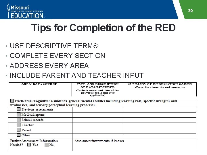 30 Tips for Completion of the RED • USE DESCRIPTIVE TERMS • COMPLETE EVERY