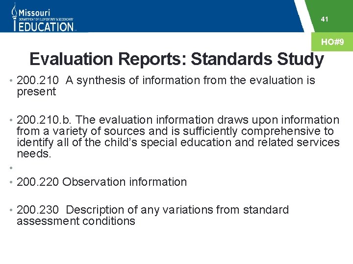 41 HO#9 Evaluation Reports: Standards Study • 200. 210 A synthesis of information from