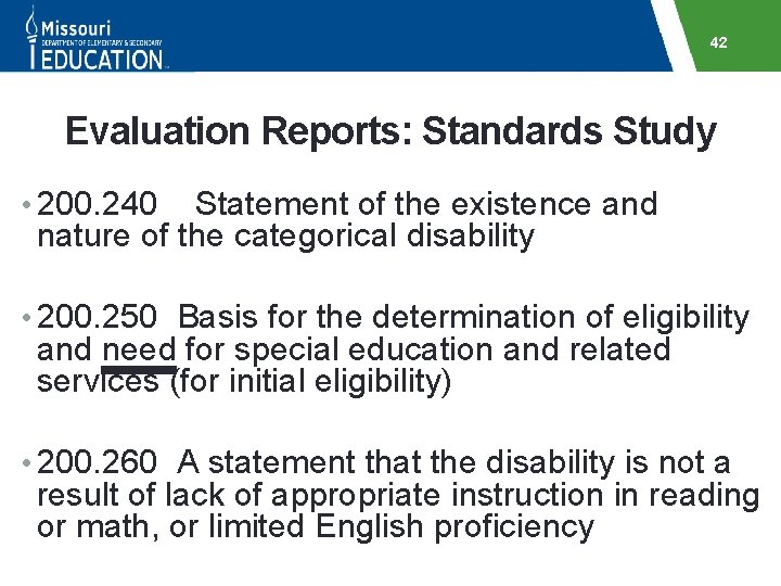 42 Evaluation Reports: Standards Study • 200. 240 Statement of the existence and nature