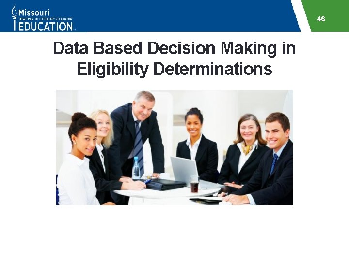 46 Data Based Decision Making in Eligibility Determinations 