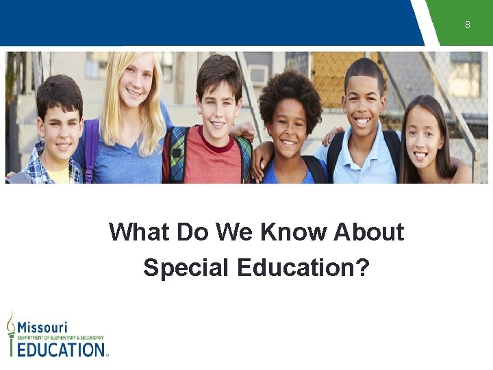 8 What Do We Know About Special Education? 