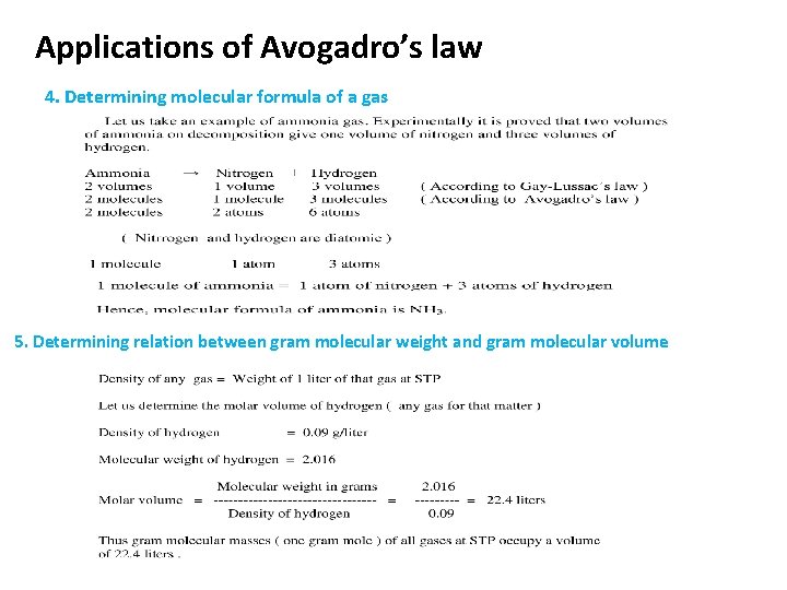 Applications of Avogadro’s law 4. Determining molecular formula of a gas 5. Determining relation