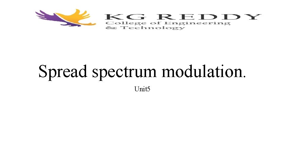 Spread spectrum modulation. Unit 5 Spread spectrum modulation. Unit 5