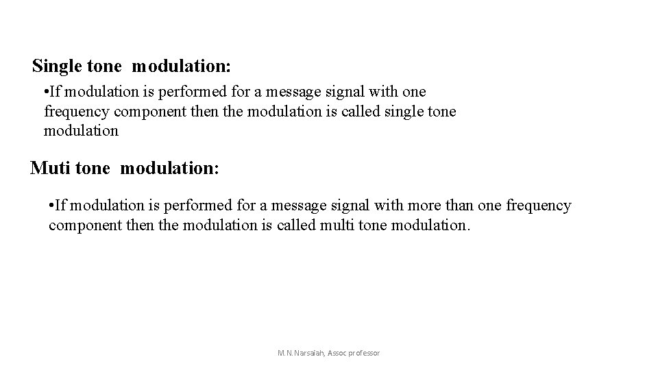 Single tone modulation: • If modulation is performed for a message signal with one Single tone modulation: • If modulation is performed for a message signal with one