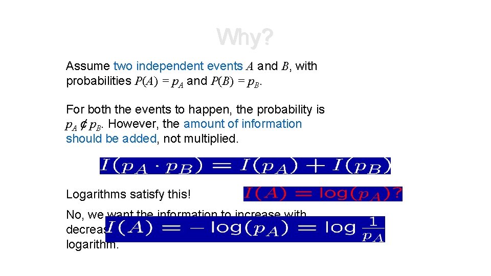 Why? Assume two independent events A and B, with probabilities P(A) = p. A Why? Assume two independent events A and B, with probabilities P(A) = p. A