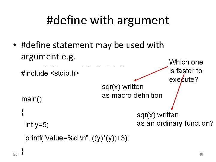 #define with argument • #define statement may be used with argument e. g. #define