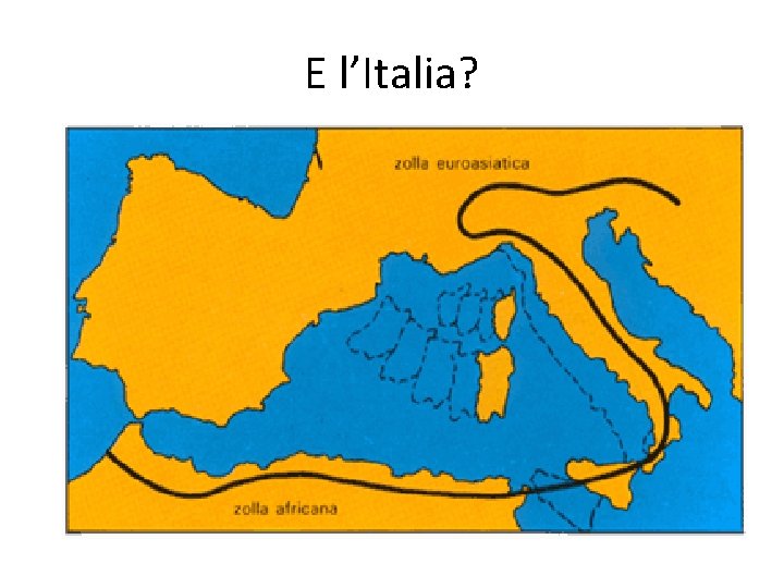 E l’Italia? 