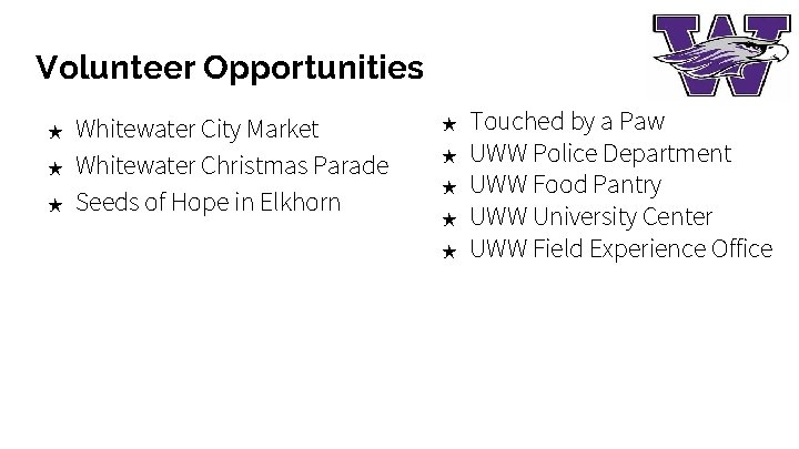 Volunteer Opportunities ★ ★ ★ Whitewater City Market Whitewater Christmas Parade Seeds of Hope