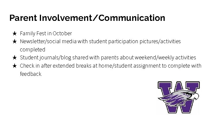 Parent Involvement/Communication ★ Family Fest in October ★ Newsletter/social media with student participation pictures/activities