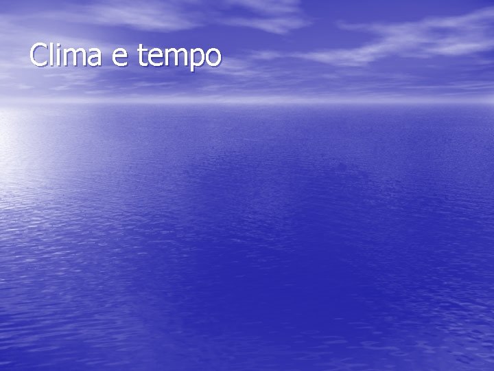 Clima e tempo 