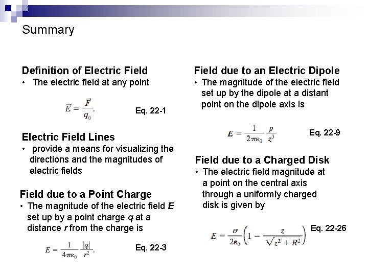 Summary Definition of Electric Field due to an Electric Dipole • The electric field