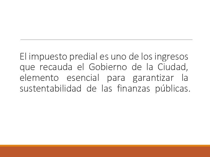 El impuesto predial es uno de los ingresos que recauda el Gobierno de la