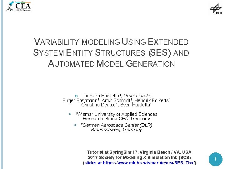 VARIABILITY MODELING USING EXTENDED SYSTEM ENTITY STRUCTURES (SES) AND AUTOMATED MODEL GENERATION Thorsten Pawletta
