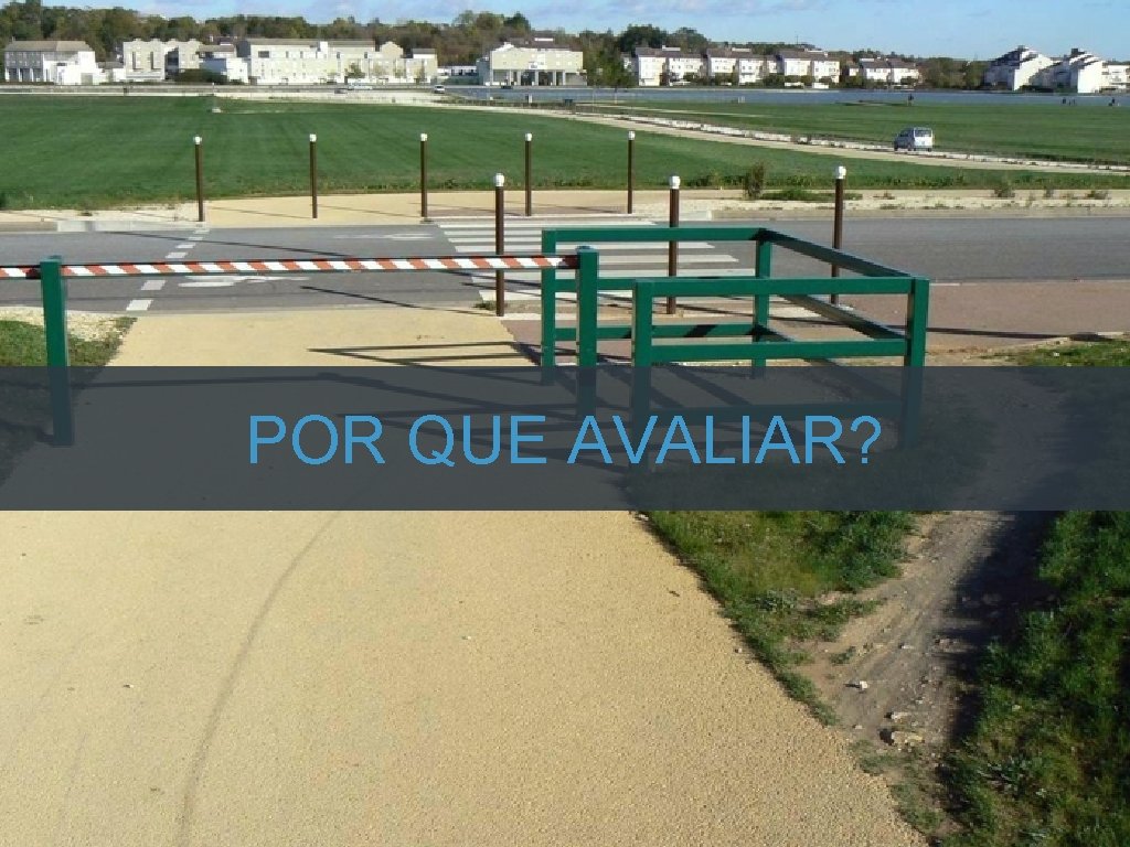 POR QUE AVALIAR? tiago@agileux. com. br Quarta. Tec POR QUE AVALIAR? tiago@agileux. com. br Quarta. Tec