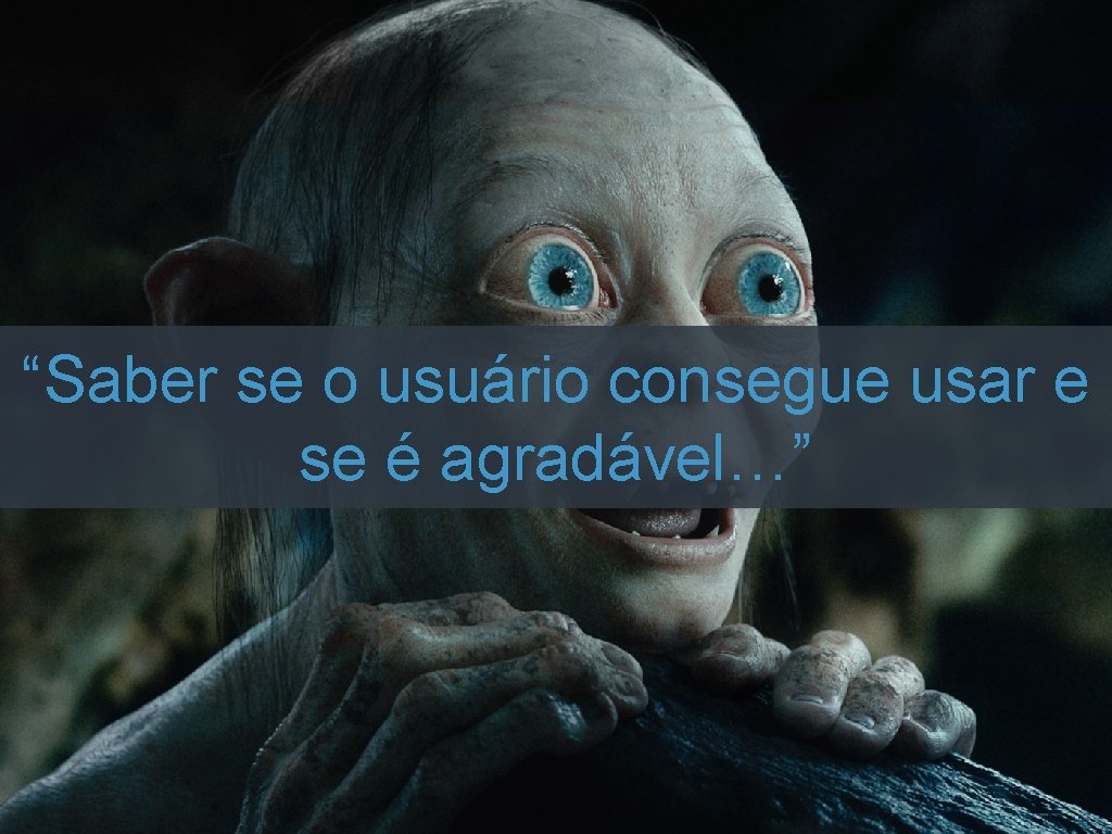 POR QUE AVALIAR? “Saber se o usuário consegue usar e se é agradável…” tiago@agileux. POR QUE AVALIAR? “Saber se o usuário consegue usar e se é agradável…” tiago@agileux.