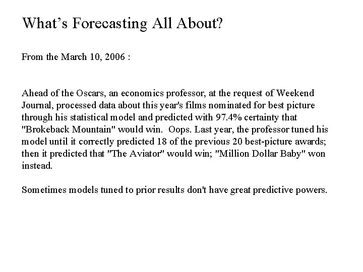 What’s Forecasting All About? From the March 10, 2006 : Ahead of the Oscars,