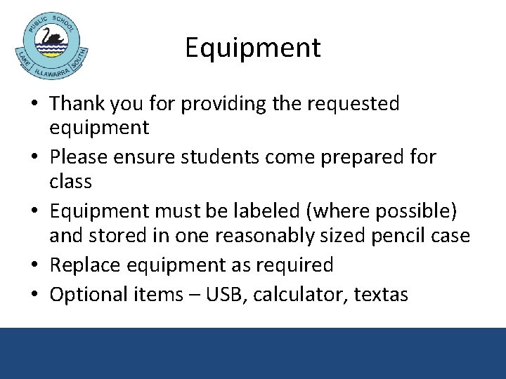 Equipment • Thank you for providing the requested equipment • Please ensure students come Equipment • Thank you for providing the requested equipment • Please ensure students come