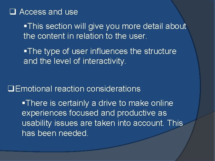 q Access and use §This section will give you more detail about the content