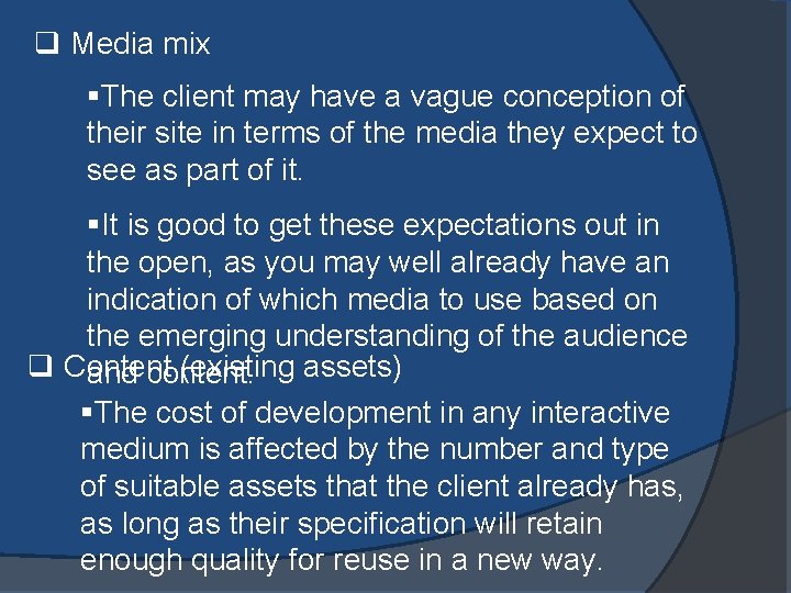 q Media mix §The client may have a vague conception of their site in