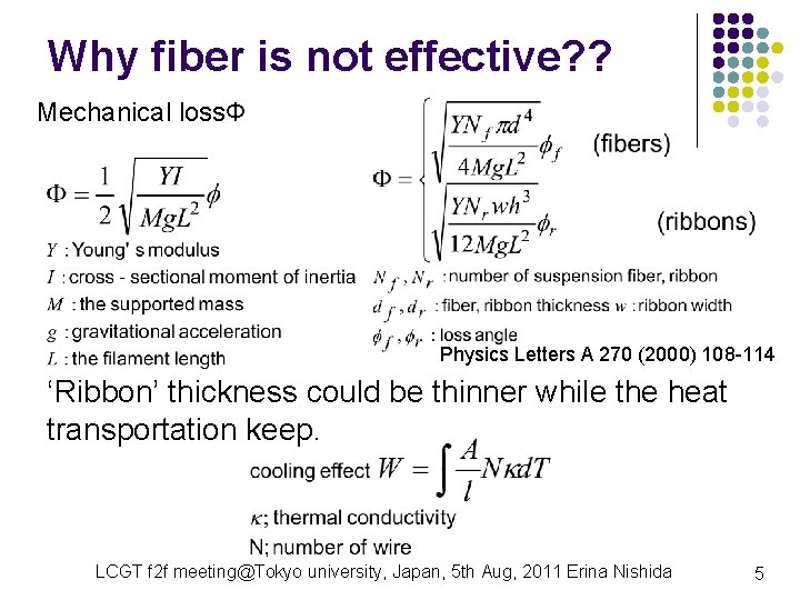 Why fiber is not effective? ? Mechanical lossΦ Physics Letters A 270 (2000) 108 Why fiber is not effective? ? Mechanical lossΦ Physics Letters A 270 (2000) 108