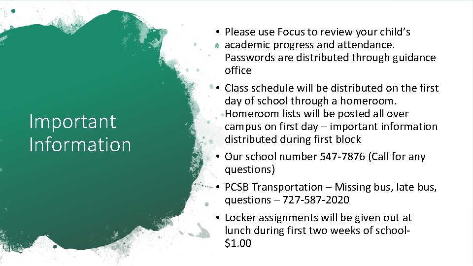 Important Information • Please use Focus to review your child’s academic progress and attendance.