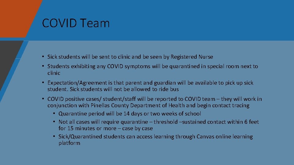 COVID Team • Sick students will be sent to clinic and be seen by