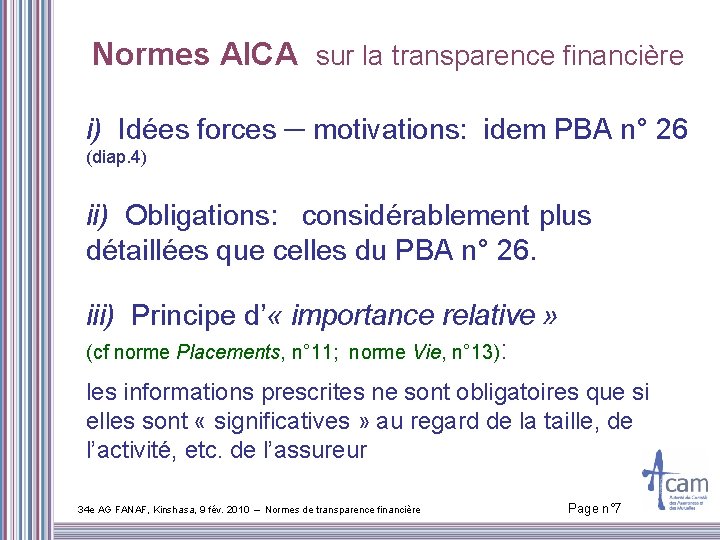 Normes AICA sur la transparence financière i) Idées forces ─ motivations: idem PBA n°