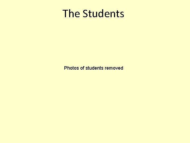 The Students Photos of students removed 