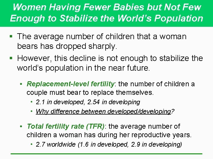 Women Having Fewer Babies but Not Few Enough to Stabilize the World’s Population §