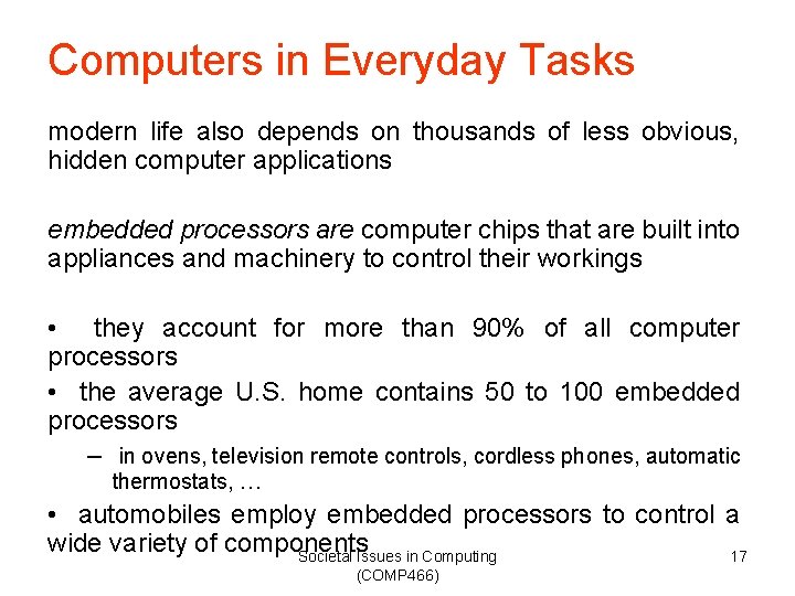 Computers in Everyday Tasks modern life also depends on thousands of less obvious, hidden