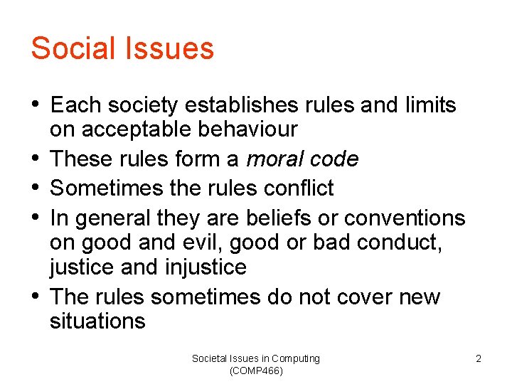 Social Issues • Each society establishes rules and limits • • on acceptable behaviour